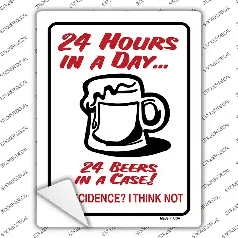 P-671s-XL 24 Hours in A Day Novelty Rectangle Sticker Decal - Extra Large