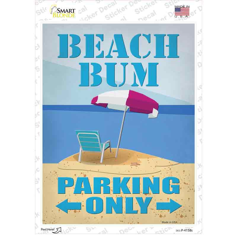 P-4158s-M Beach Bum Parking Only Novelty Rectangle Sticker Decal - Medium