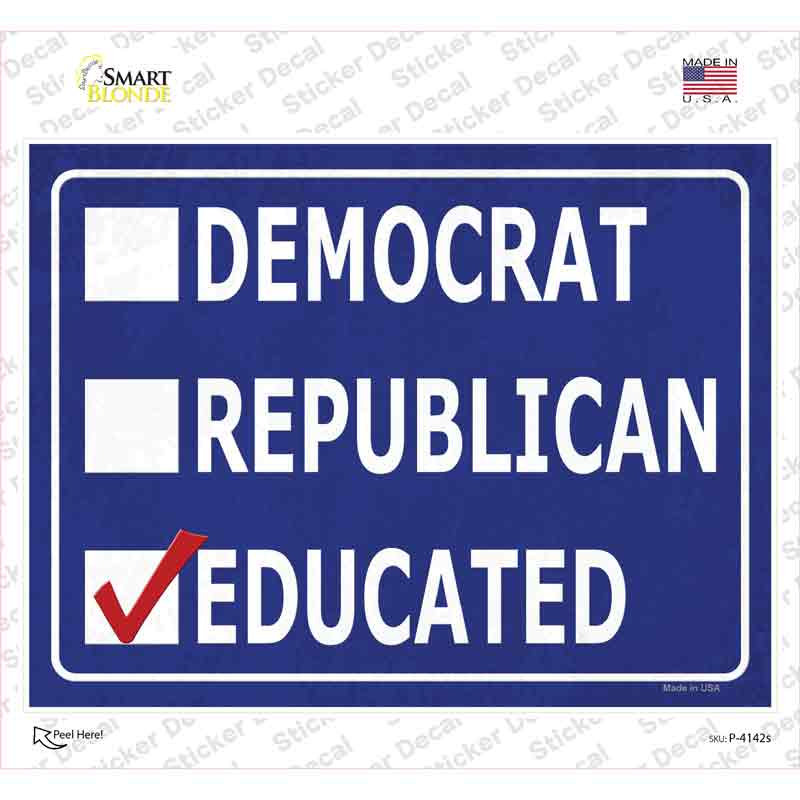 P-4142s-M Demaocrat Republican Educated Novelty Rectangular Sticker Decal - Medium