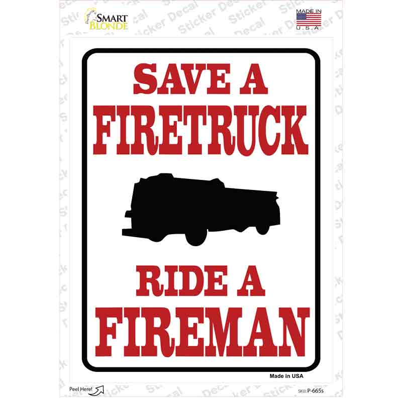 P-665s-M Save Firetruck Ride Fireman Novelty Rectangle Sticker Decal - Medium