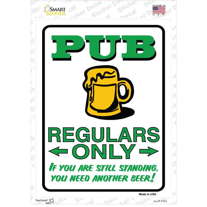 P-711s-M Pub Regulars Only Novelty Rectangle Sticker Decal - Medium