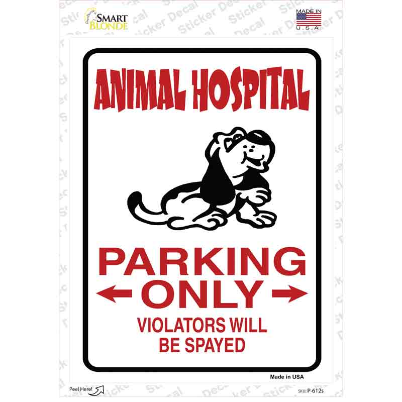 P-612s-M Animal Hospital Parking Novelty Rectangle Sticker Decal - Medium
