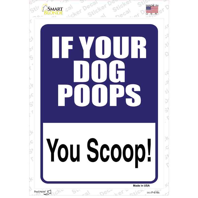 P-616s-M If Your Dog Poops Novelty Rectangle Sticker Decal - Medium
