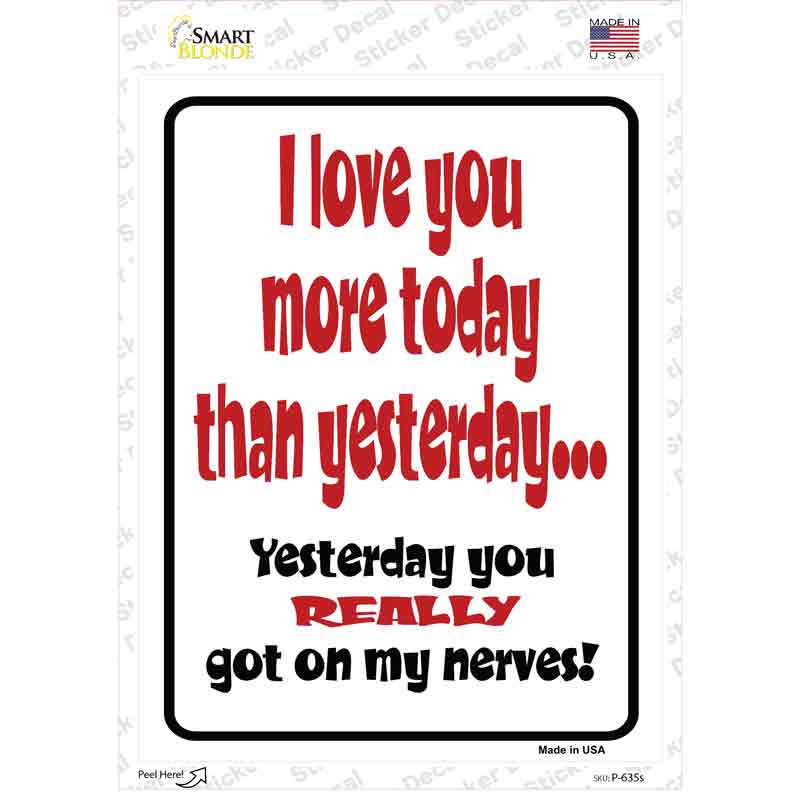 P-635s-M I Love You More Today Novelty Rectangle Sticker Decal - Medium
