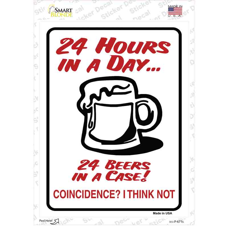 P-671s-M 24 Hours in A Day Novelty Rectangle Sticker Decal - Medium