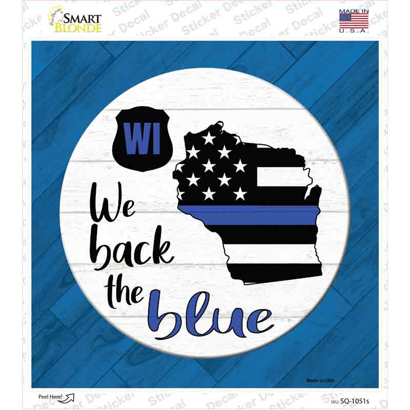 SQ-1051s-M Wisconsin Back the Blue Novelty Square Sticker Decal - Medium