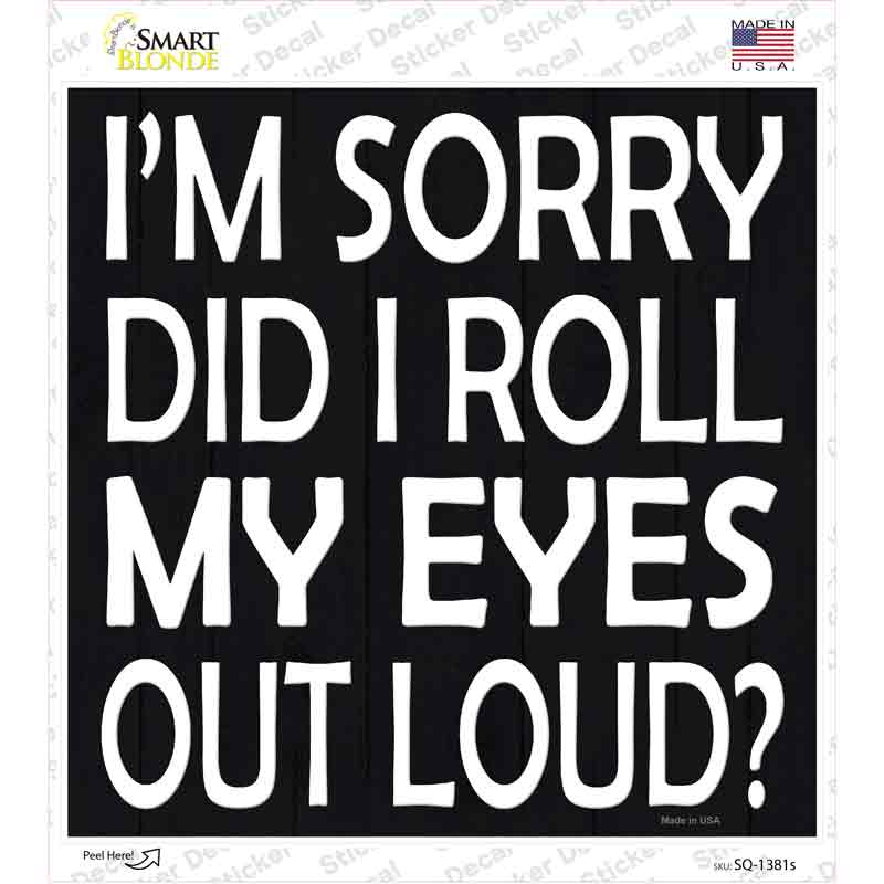 SQ-1381s-M Eyes Roll Out Loud Novelty Square Sticker Decal - Medium