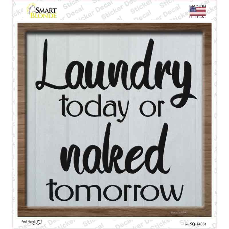 SQ-1408s-M Laundry Today Novelty Square Sticker Decal - Medium
