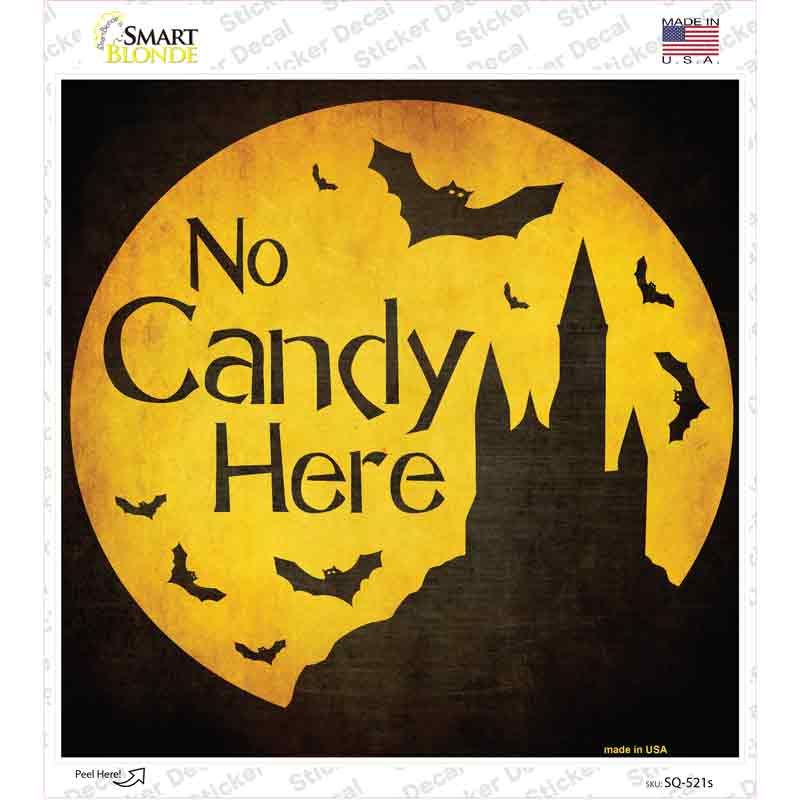 SQ-521s-M No Candy Here Novelty Square Sticker Decal - Medium