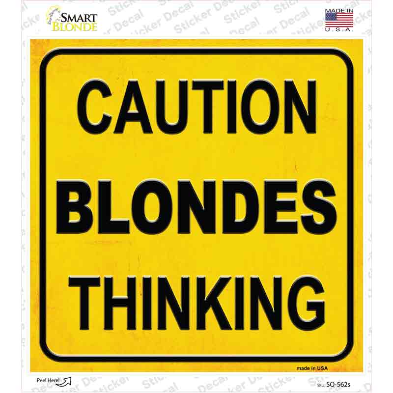 SQ-562s-M Caution Blondes Thinking Novelty Square Sticker Decal - Medium