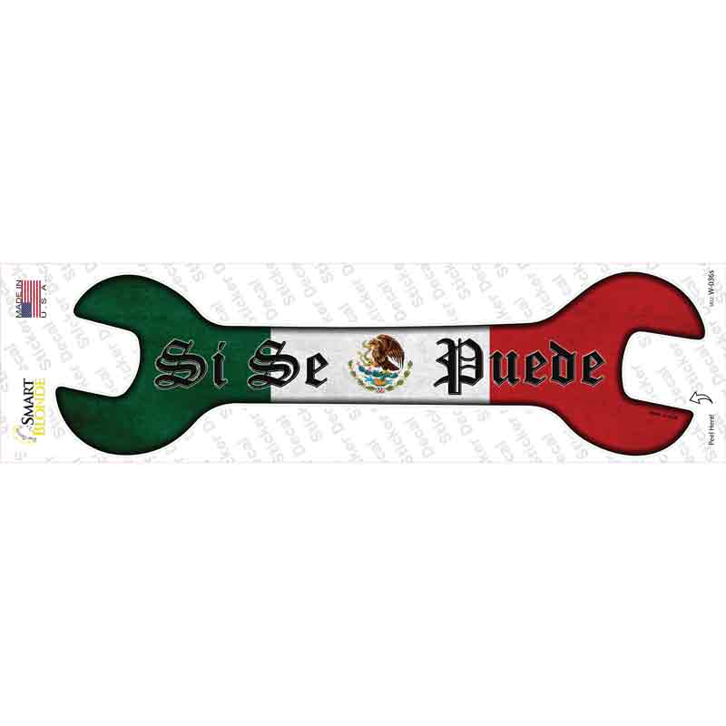 W-036s-M Yes You Can with Mexican Flag Novelty Wrench Sticker Decal - Medium