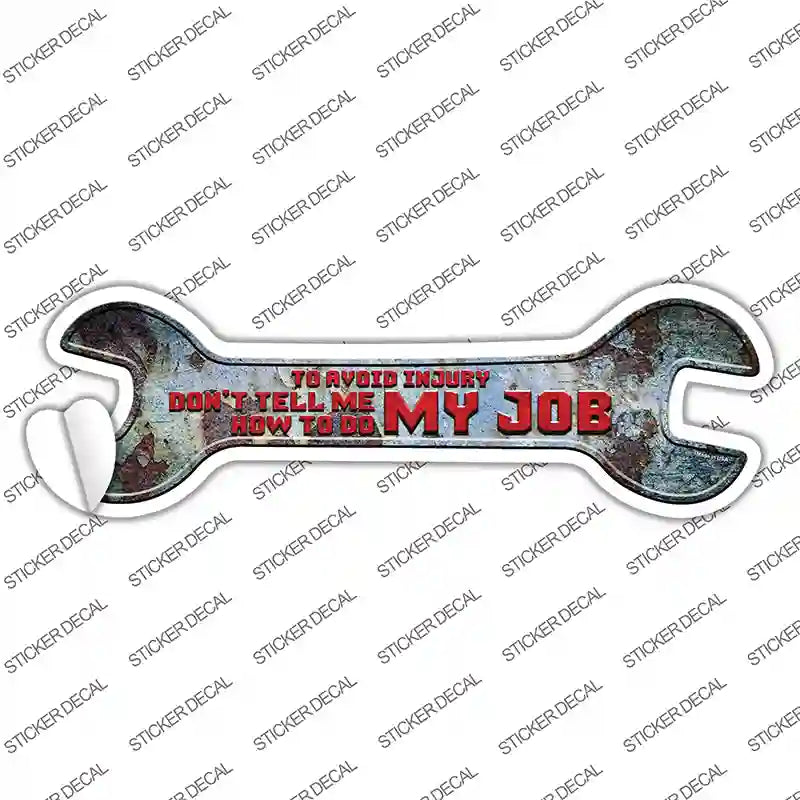 W-144s-XL How to Do My Job Novelty Wrench Sticker Decal - Extra Large