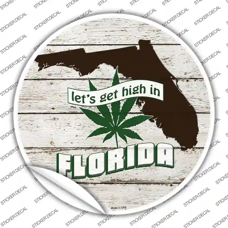 C-1298s-S Lets Get High in Florida Novelty Circle Sticker Decal - Small