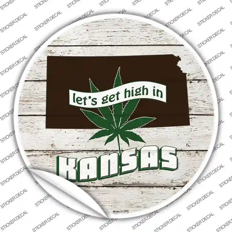 C-1305s-S Lets Get High in Kansas Novelty Circle Sticker Decal - Small