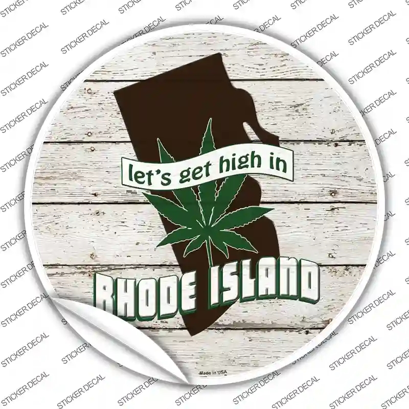 C-1328s-S Lets Get High in Rhode Island Novelty Circle Sticker Decal - Small
