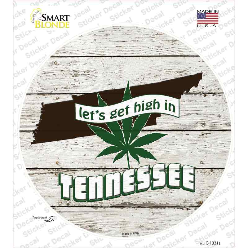 C-1331s-M Lets Get High in Tennessee Novelty Circle Sticker Decal - Medium