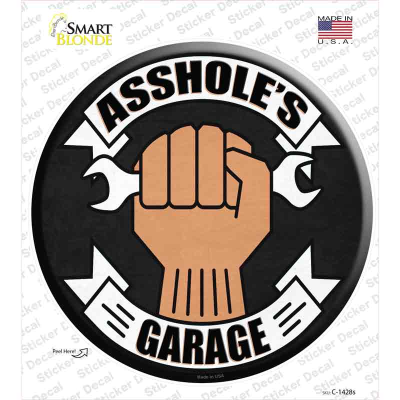 C-1428s-M Assholes Garage Wrench Novelty Circle Sticker Decal - Medium