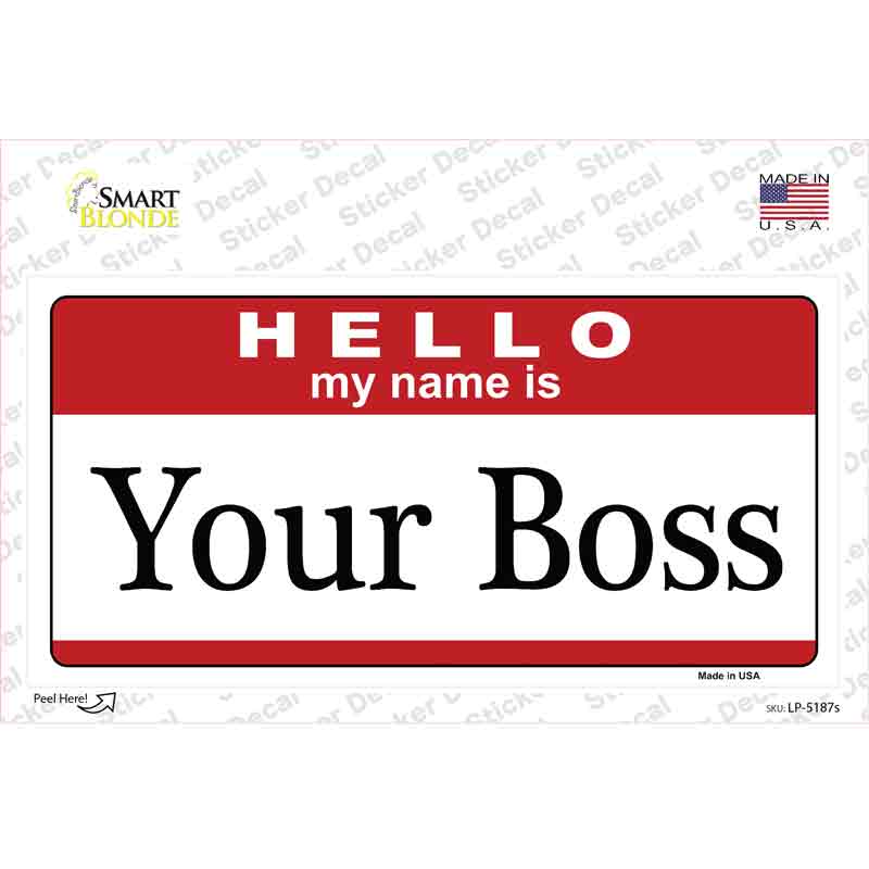 LP-5187s-M Your Boss Novelty Sticker Decal - Medium