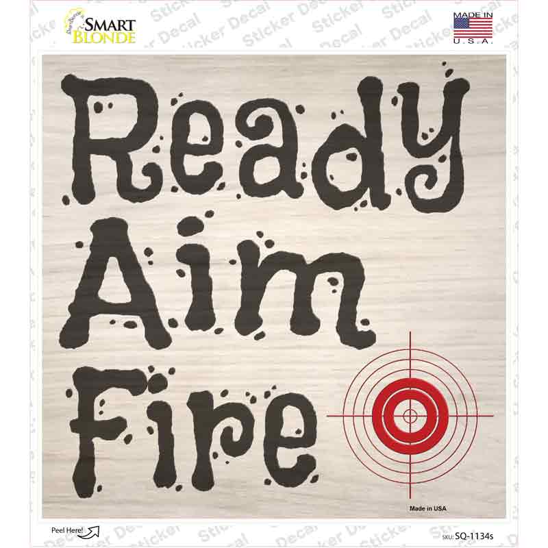 SQ-1134s-M Ready Aim Fire Novelty Square Sticker Decal - Medium
