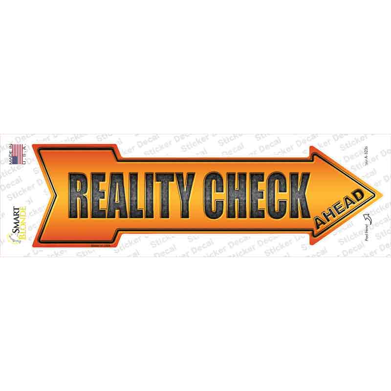 A-323s-M Reality Check Ahead Novelty Arrow Sticker Decal - Medium