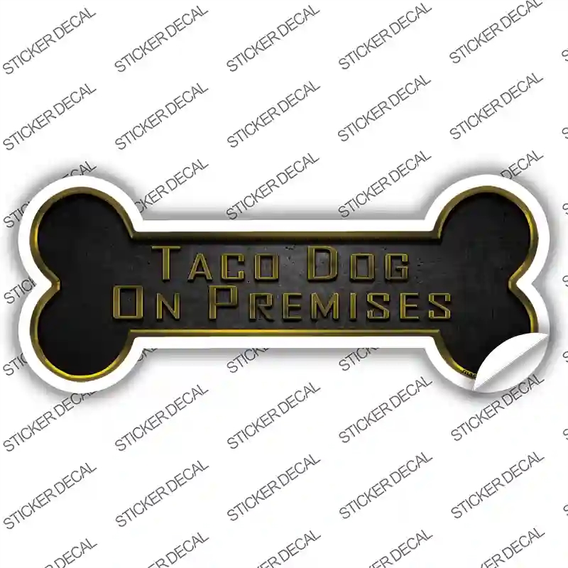 B-075s-S Taco Dog on Premises Novelty Bone Sticker Decal - Small
