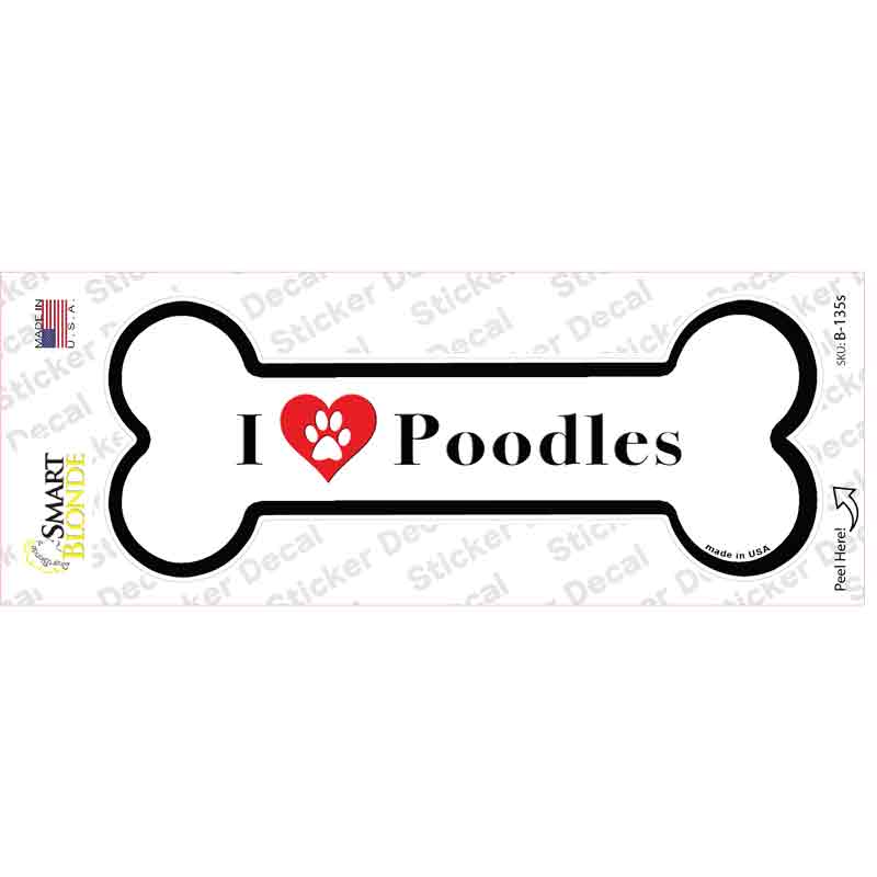 B-135s-M I Love Poodles Novelty Bone Sticker Decal - Medium