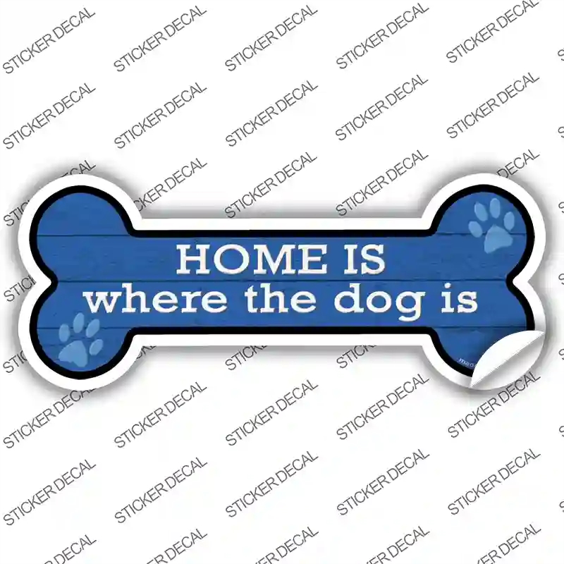 B-171s-S Home Where Dog is Novelty Bone Sticker Decal - Small