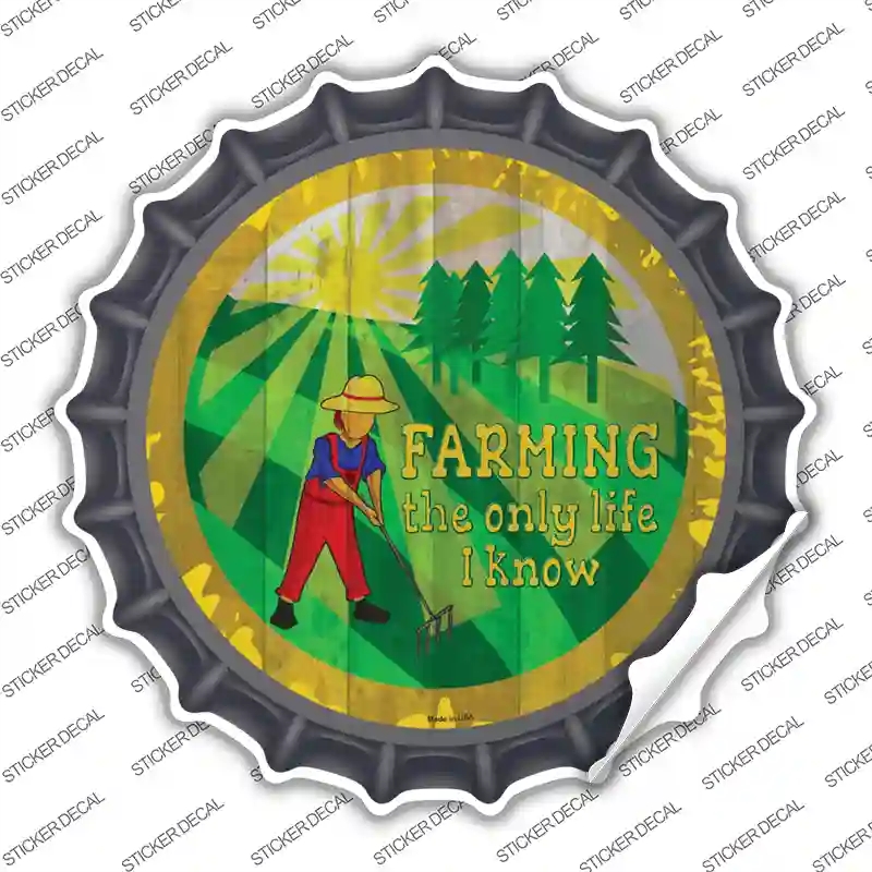 BC-1422s-XL Farming Only Life I Know Novelty Bottle Cap Sticker Decal - Extra Large