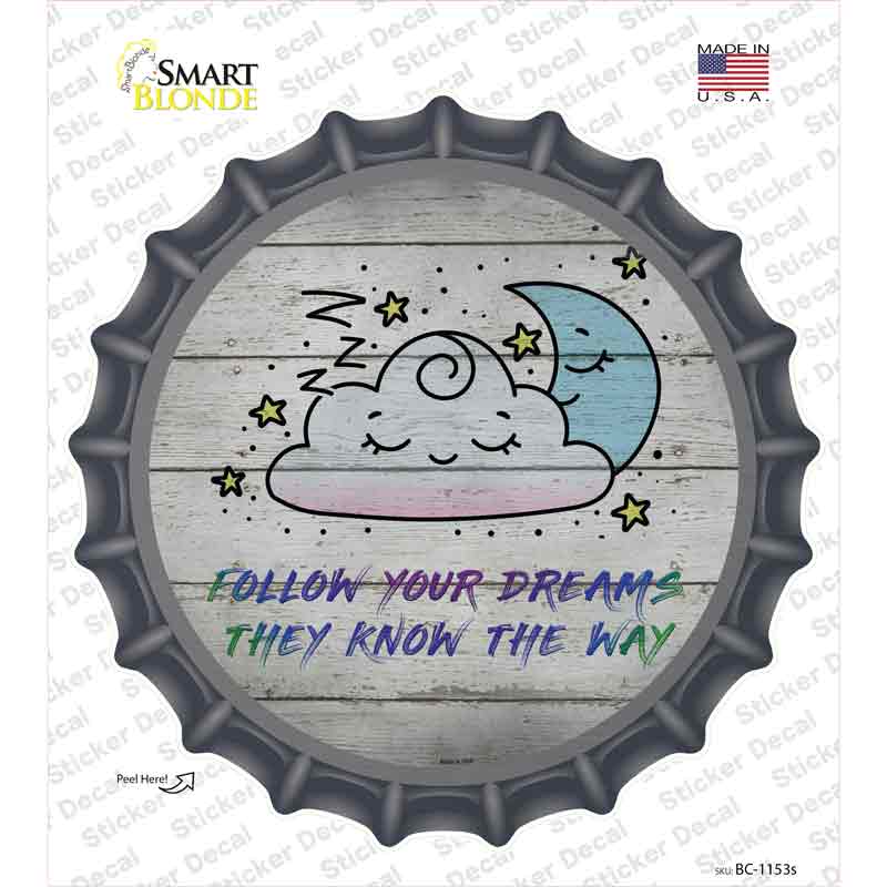 BC-1153s-M Follow Your Dreams Novelty Bottle Cap Sticker Decal - Medium