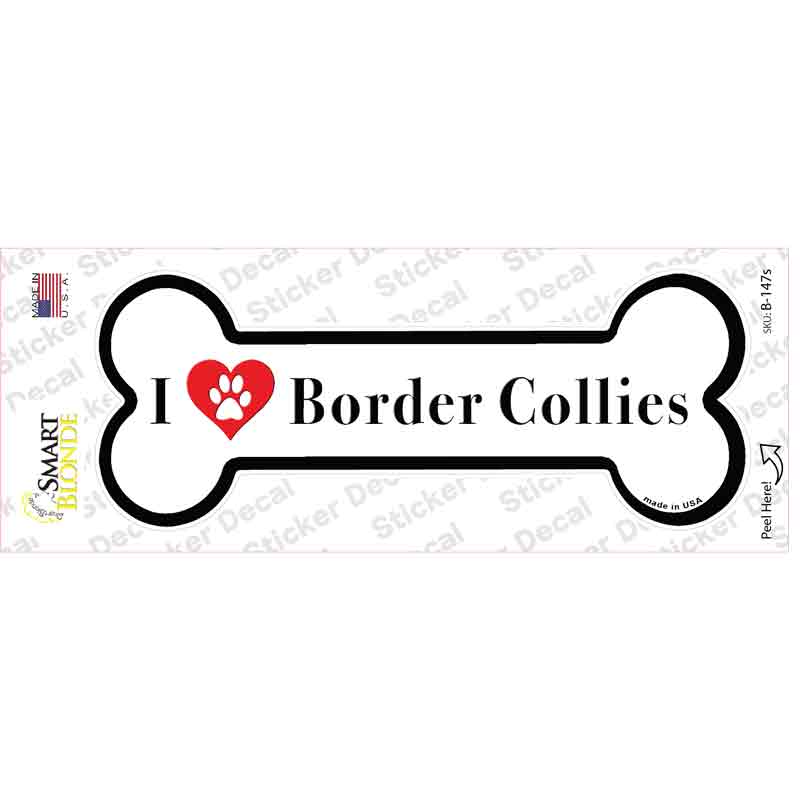 B-147s-M I Love Border Collies Novelty Bone Sticker Decal - Medium