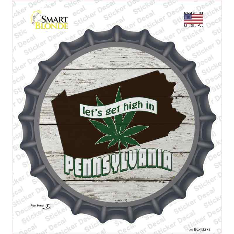 BC-1327s-M Lets Get High in Pennsylvania Novelty Bottle Cap Sticker Decal - Medium