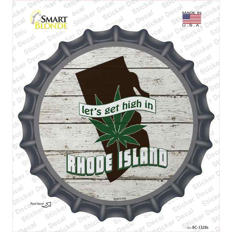 BC-1328s-M Lets Get High in Rhode Island Novelty Bottle Cap Sticker Decal - Medium