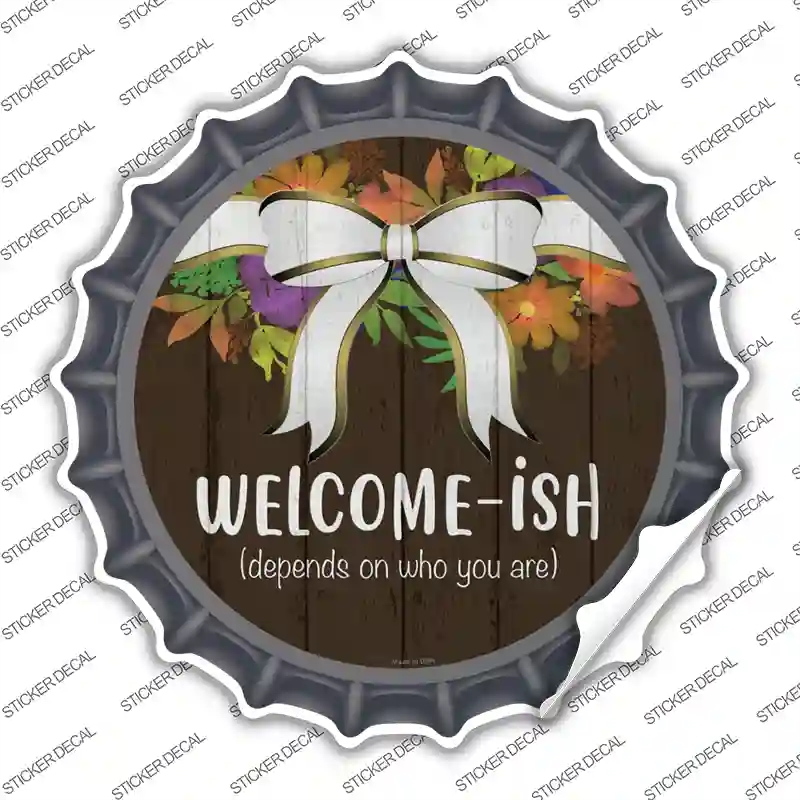 BC-1362s-L Welcomeish Novelty Bottle Cap Sticker Decal - Large