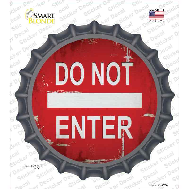 BC-720s-M Do Not Enter Rusty Novelty Bottle Cap Sticker Decal - Medium