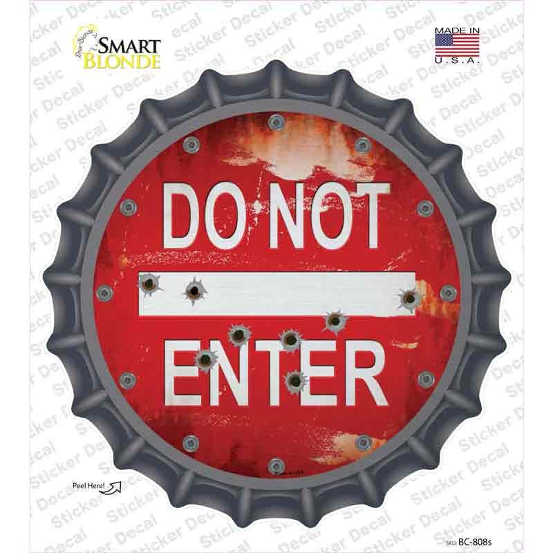 BC-808s-M Do Not Enter Rusty with Bullet Holes Novelty Bottle Cap Sticker Decal - Medium