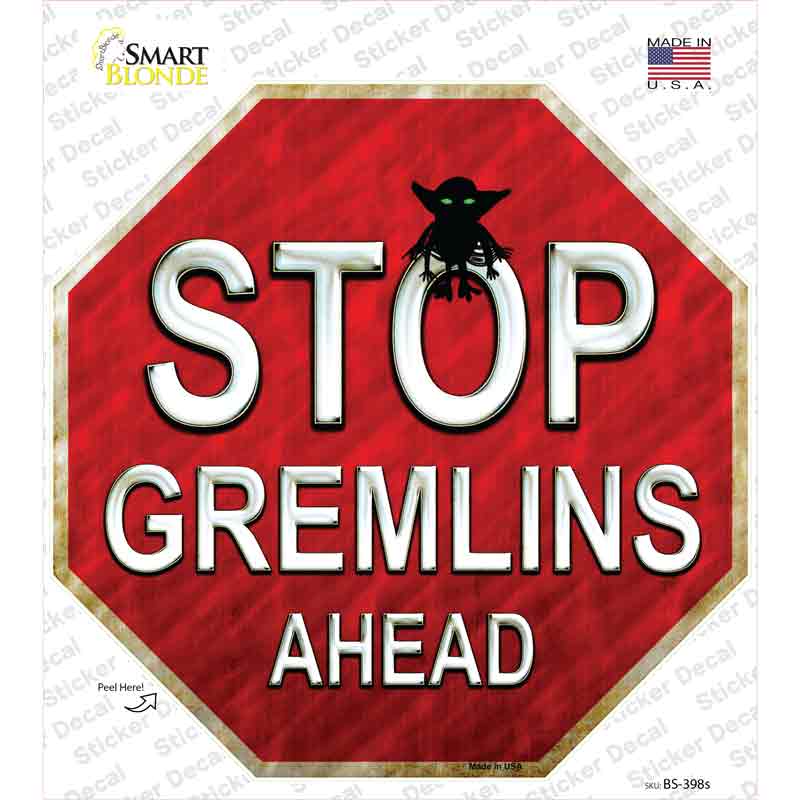 BS-398s-M Stop Gremlins Ahead Novelty Octagon Sticker Decal - Medium