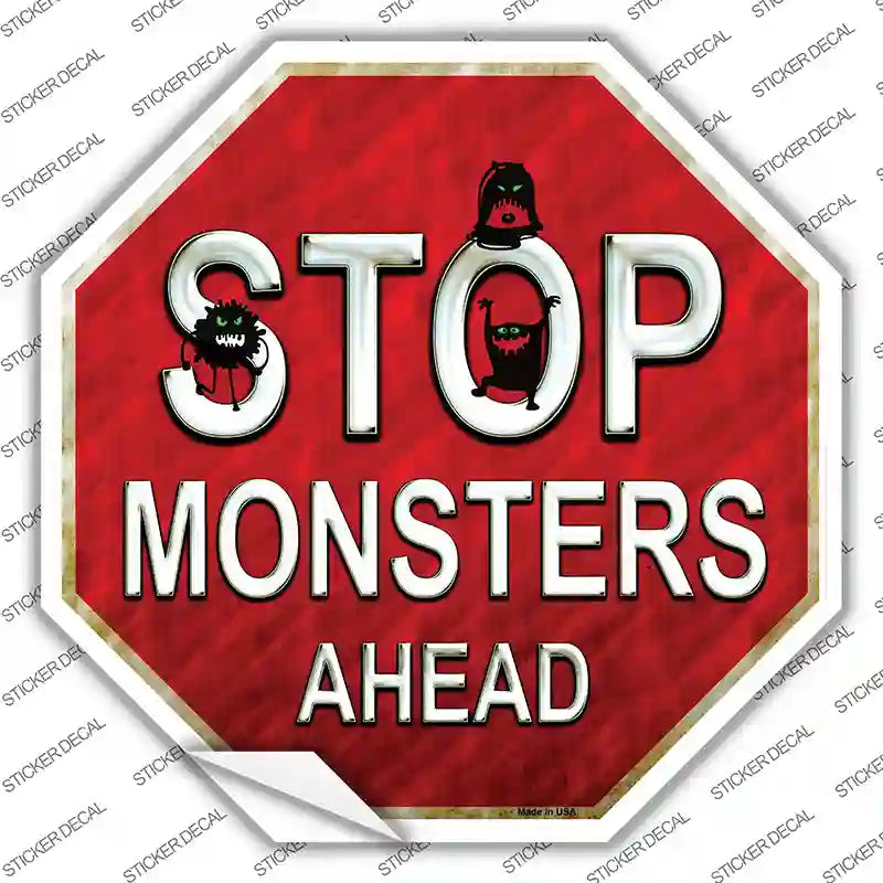BS-400s-L Stop Monsters Ahead Novelty Octagon Sticker Decal - Large