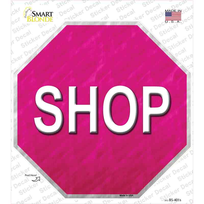 BS-401s-M Shop with Pink Novelty Octagon Sticker Decal - Medium