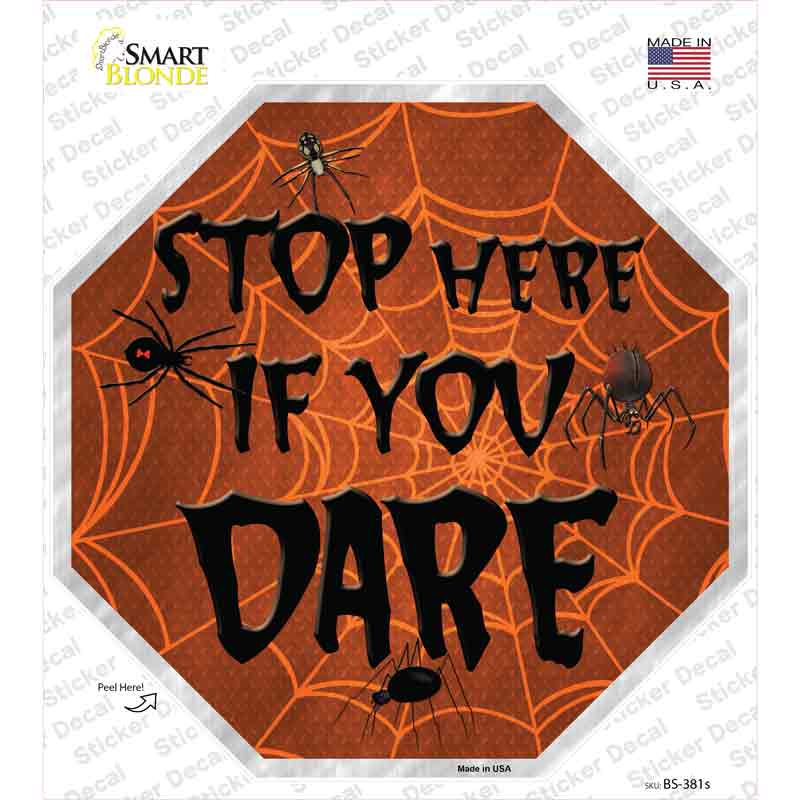 BS-381s-M Stop If You Dare Novelty Octagon Sticker Decal - Medium