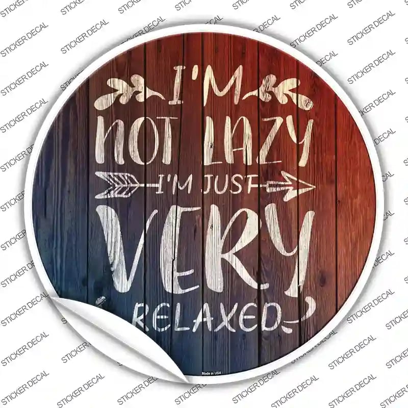 C-1099s-S Im Just Very Relaxed Novelty Circle Sticker Decal - Small