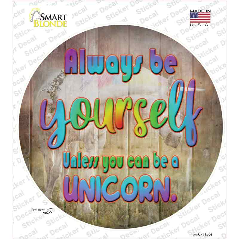 C-1156s-M Be Yourself Novelty Circle Sticker Decal - Medium