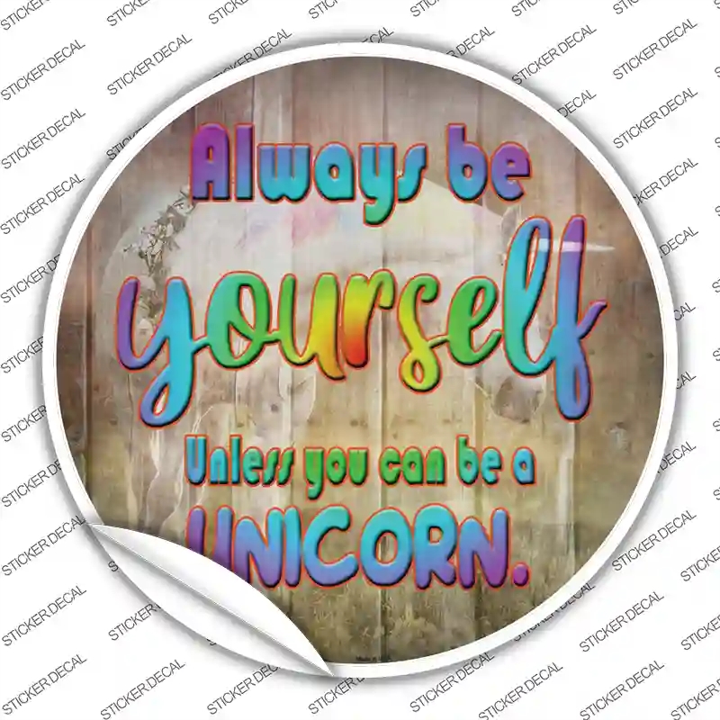 C-1156s-S Be Yourself Novelty Circle Sticker Decal - Small
