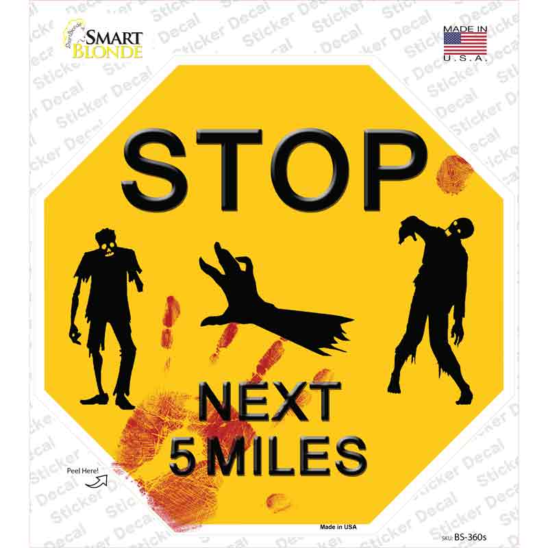 BS-360s-M Zombies Next 5 Miles Yellow Novelty Octagon Sticker Decal - Medium