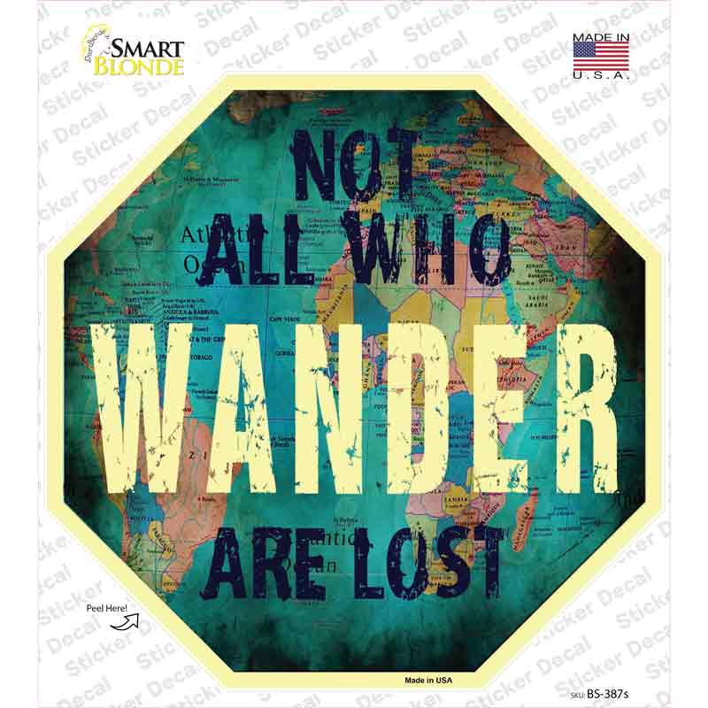 BS-387s-M Not All Who Wander Are Lost Novelty Octagon Sticker Decal - Medium