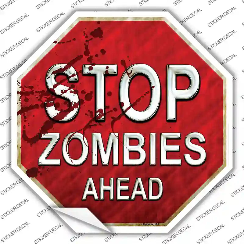 BS-395s-S Stop Zombies Ahead Novelty Octagon Sticker Decal - Small