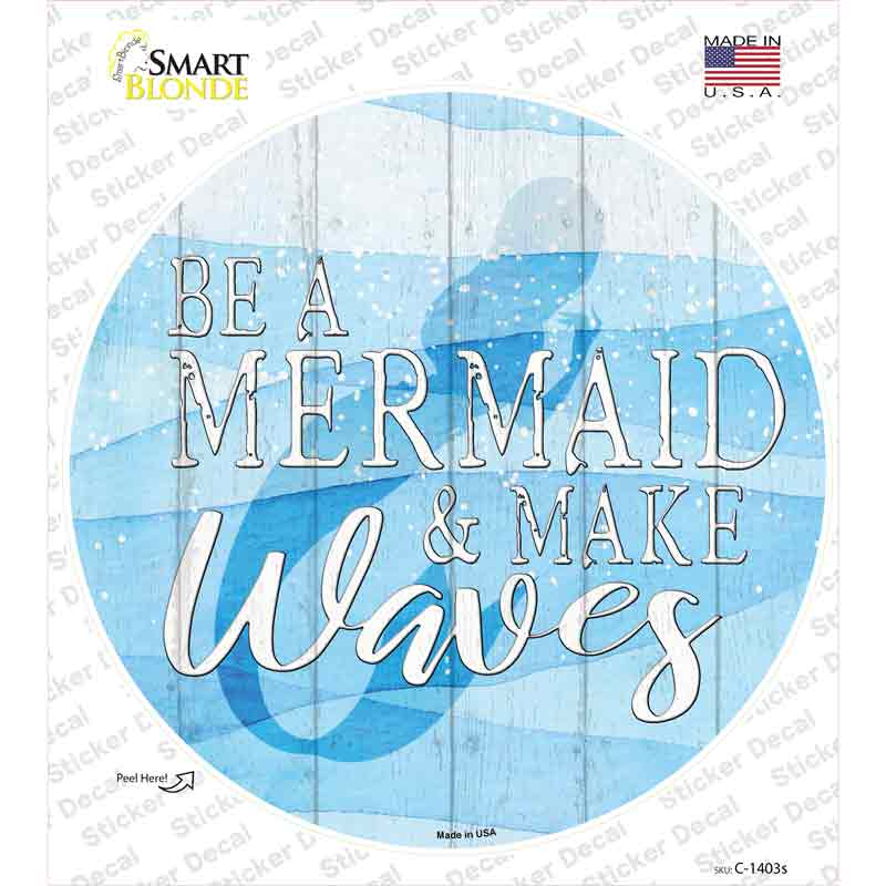 C-1403s-M Be A Mermaid Novelty Circle Sticker Decal - Medium