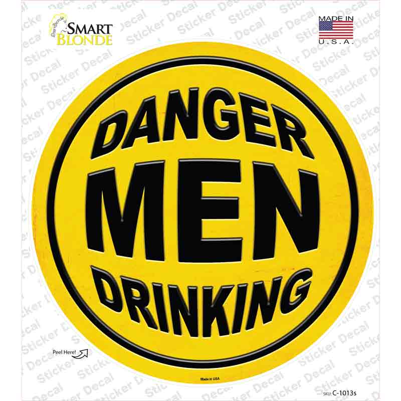 C-1013s-M Danger Men Drinking Novelty Circle Sticker Decal - Medium