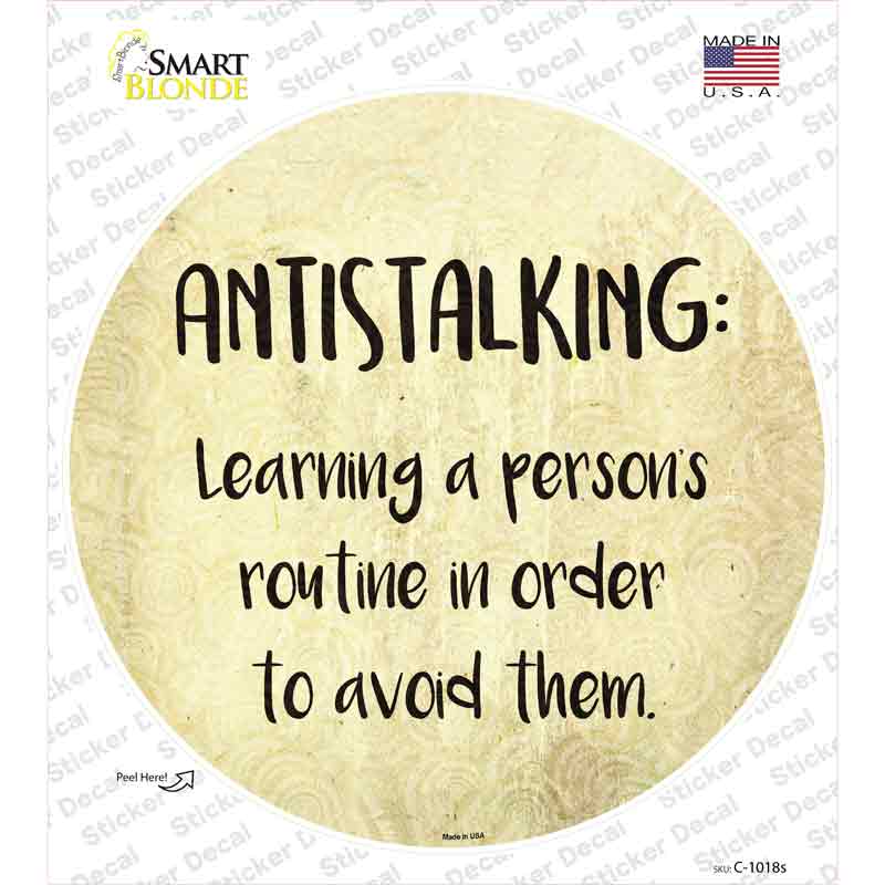 C-1018s-M Antistalking Definition Novelty Circle Sticker Decal - Medium