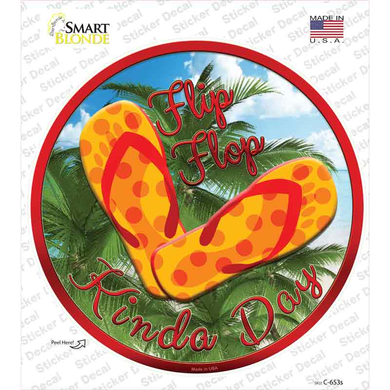 C-653s-M Flip Flop Kinda Day Novelty Circle Sticker Decal - Medium