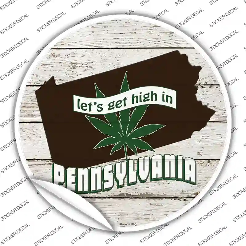 C-1327s-XL Lets Get High in Pennsylvania Novelty Circle Sticker Decal - Extra Large